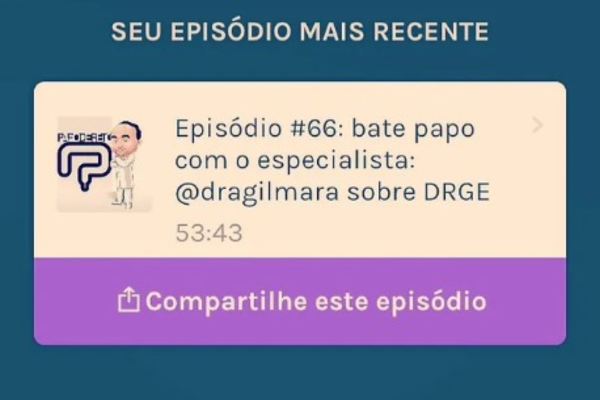 Podcast - Doença do Refluxo Gastroesofágico